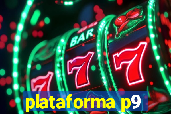 plataforma p9